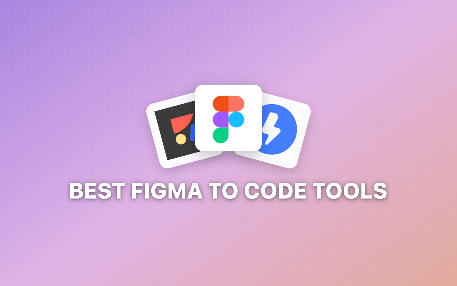 8 Best Figma to Code Tools (2026)