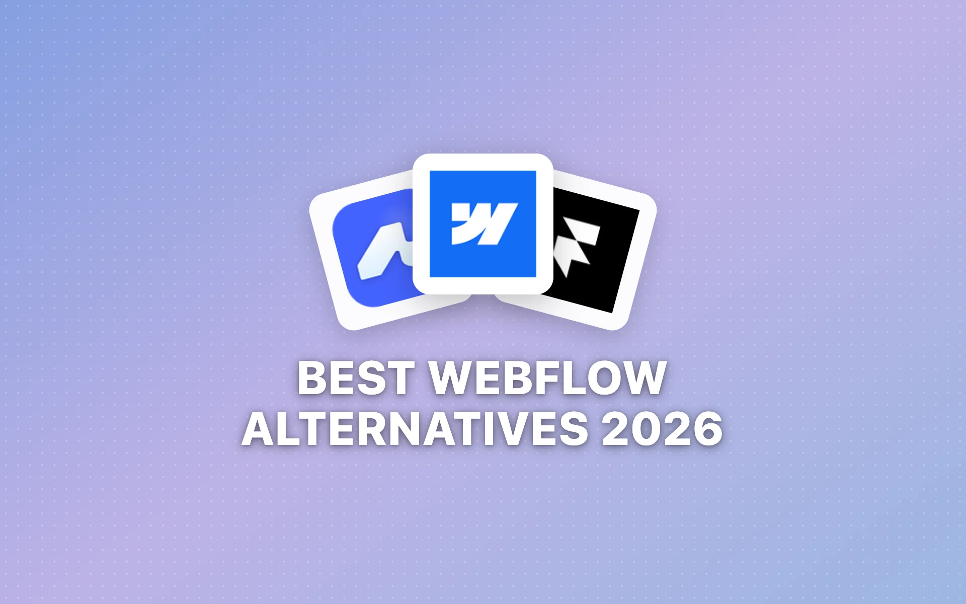 10 Best Webflow Alternatives (2026)